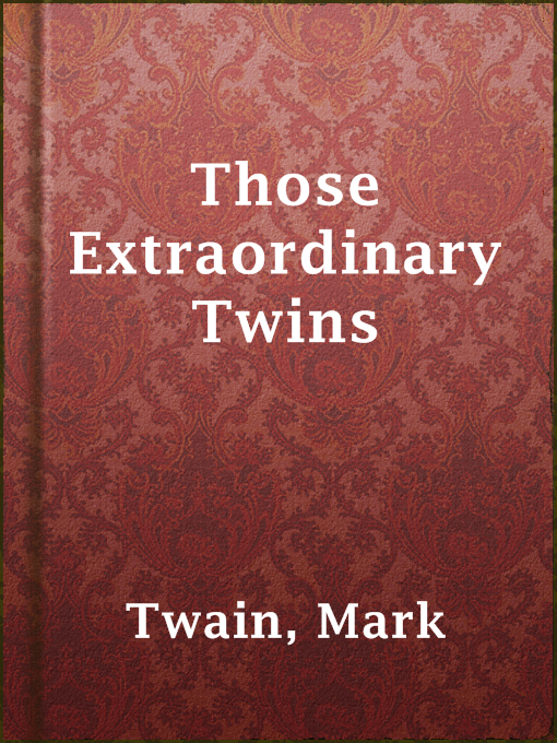 Title details for Those Extraordinary Twins by Mark Twain - Available